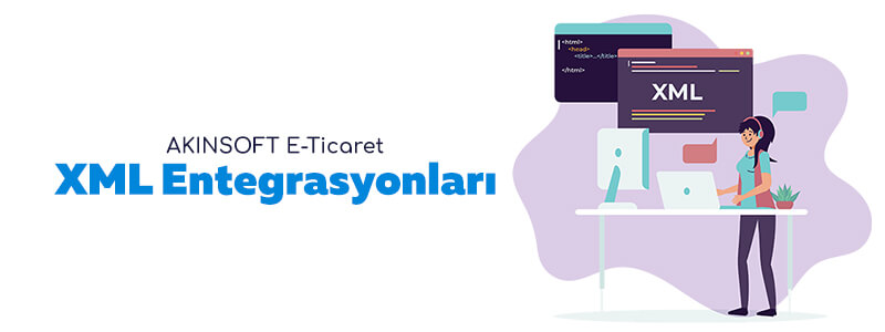 XML Entegrasyonları XML Entegrasyonları Görsel